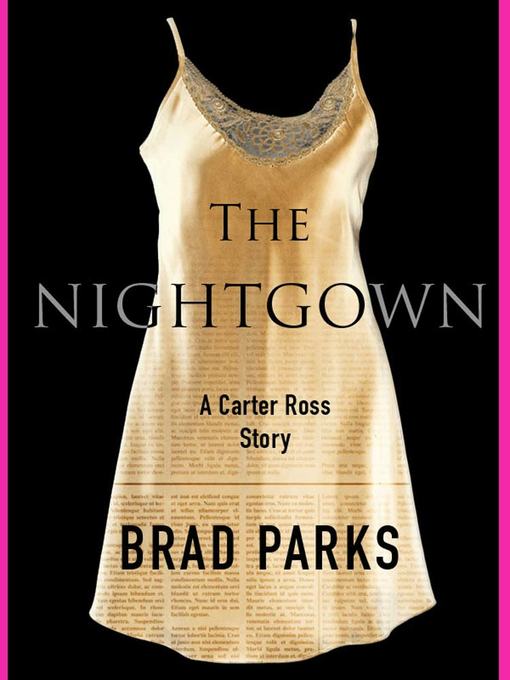 Title details for The Nightgown by Brad Parks - Wait list